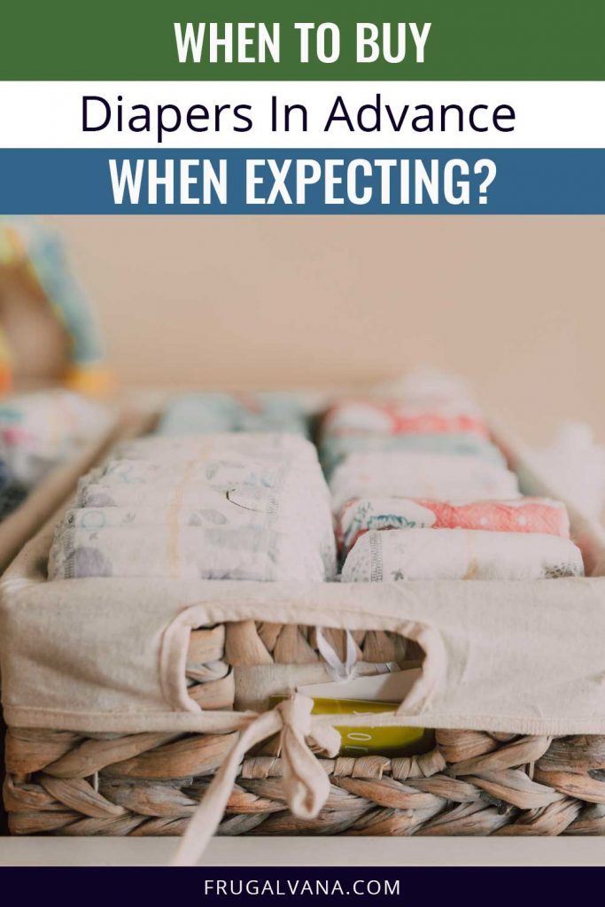 When To Buy Diapers In Advance When Expecting? Frugalvana