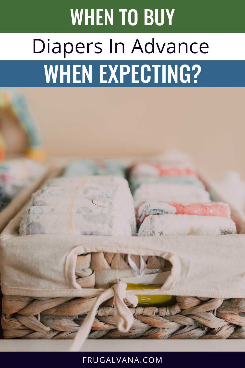 When To Buy Diapers In Advance When Expecting?