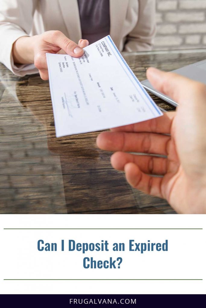 can-i-deposit-an-expired-check-frugalvana