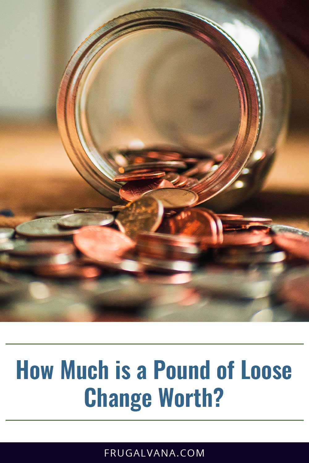 How Much is a Pound of Loose Change Worth?