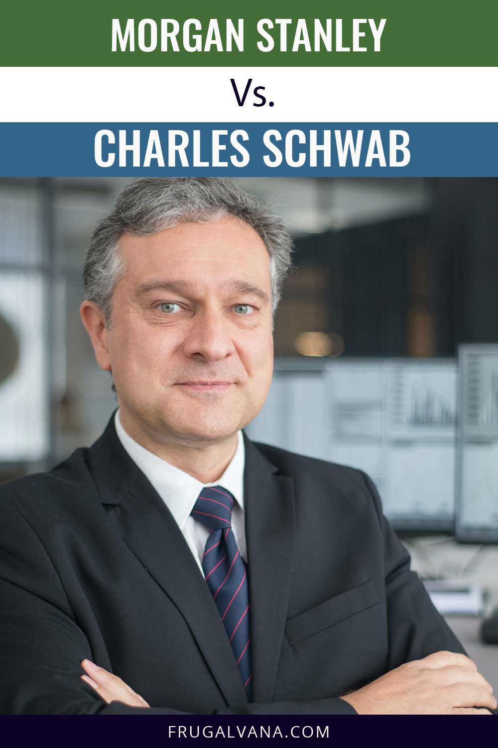 Man with grey hair wearing black suit - Morgan Stanley Vs. Charles Schwab.