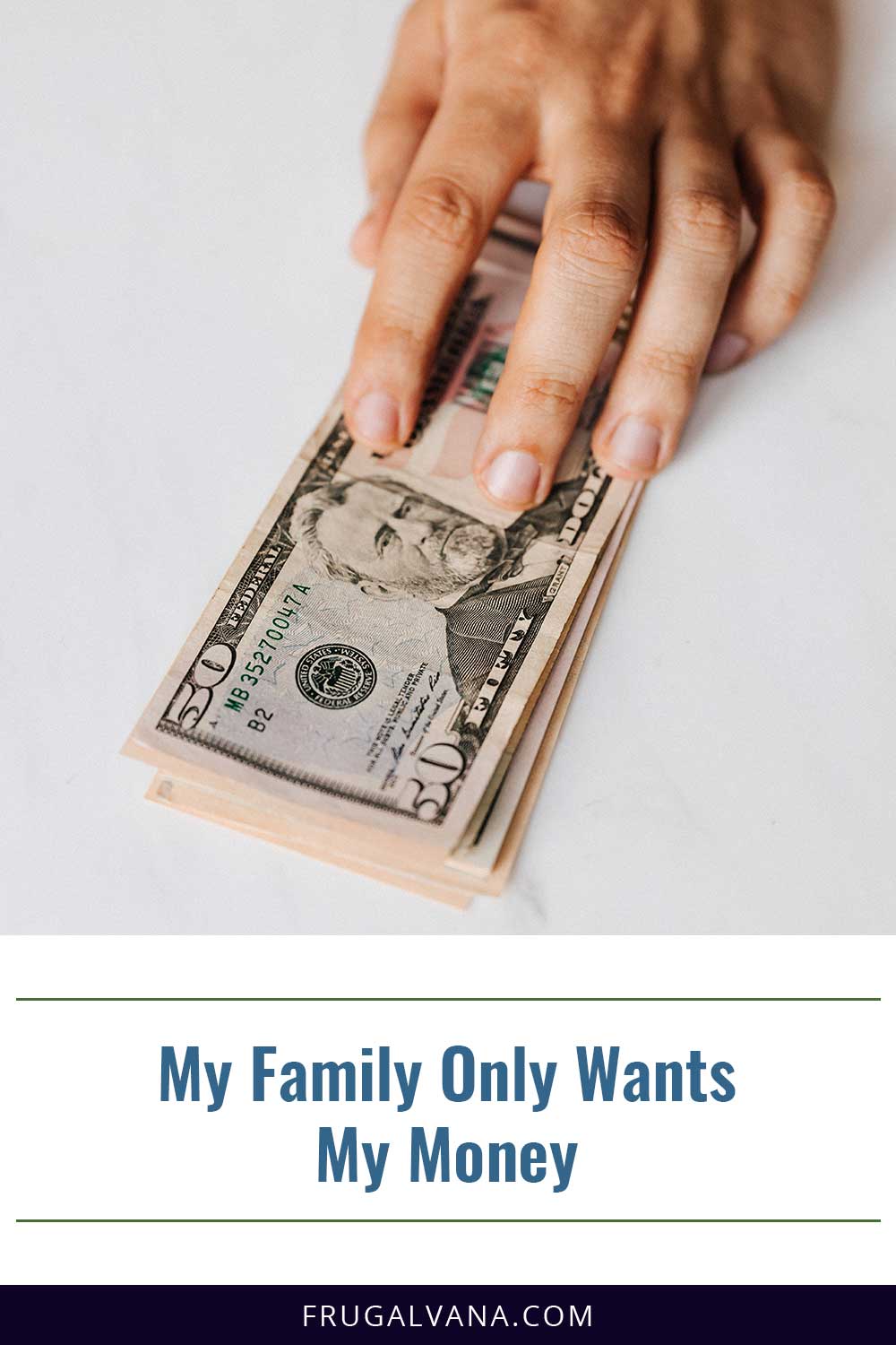 My Family Only Wants My Money