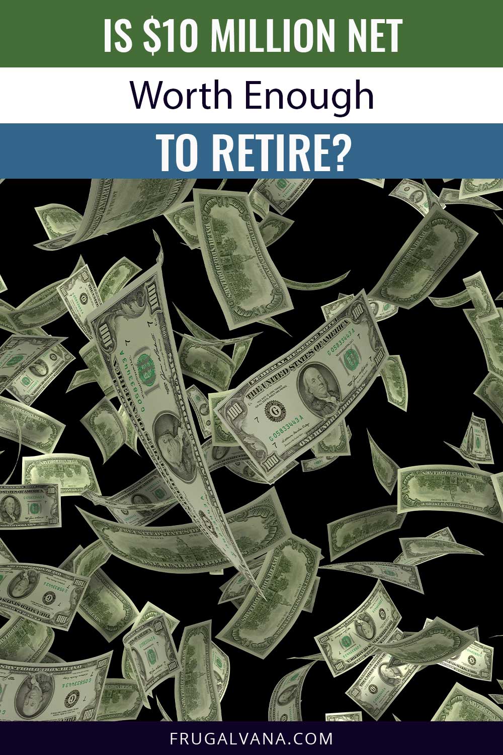 Is $10 Million Net Worth Enough to Retire?
