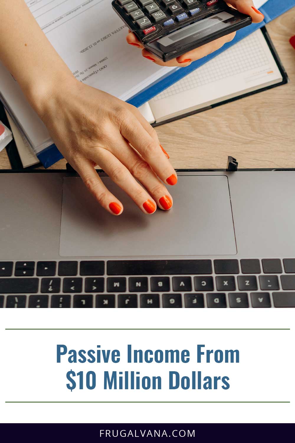 Passive Income From $10 Million Dollars