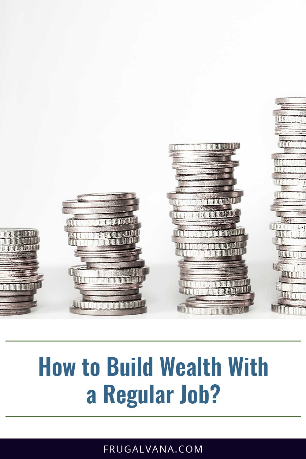 How to Build Wealth With a Regular Job?
