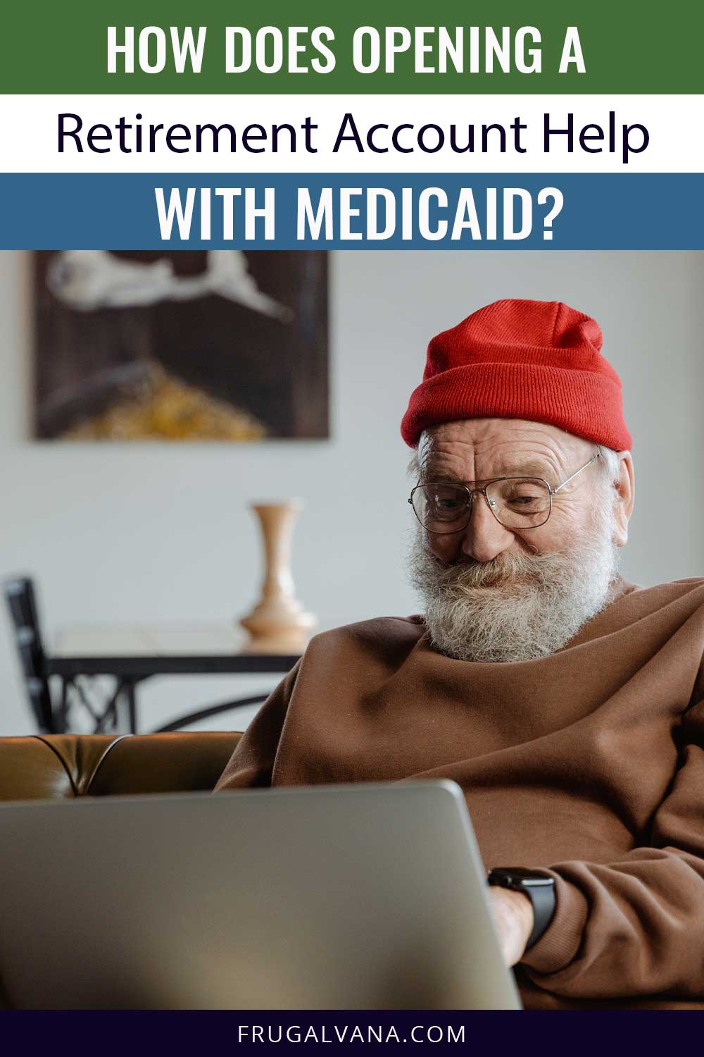 How Does Opening a Retirement Account Help With Medicaid?