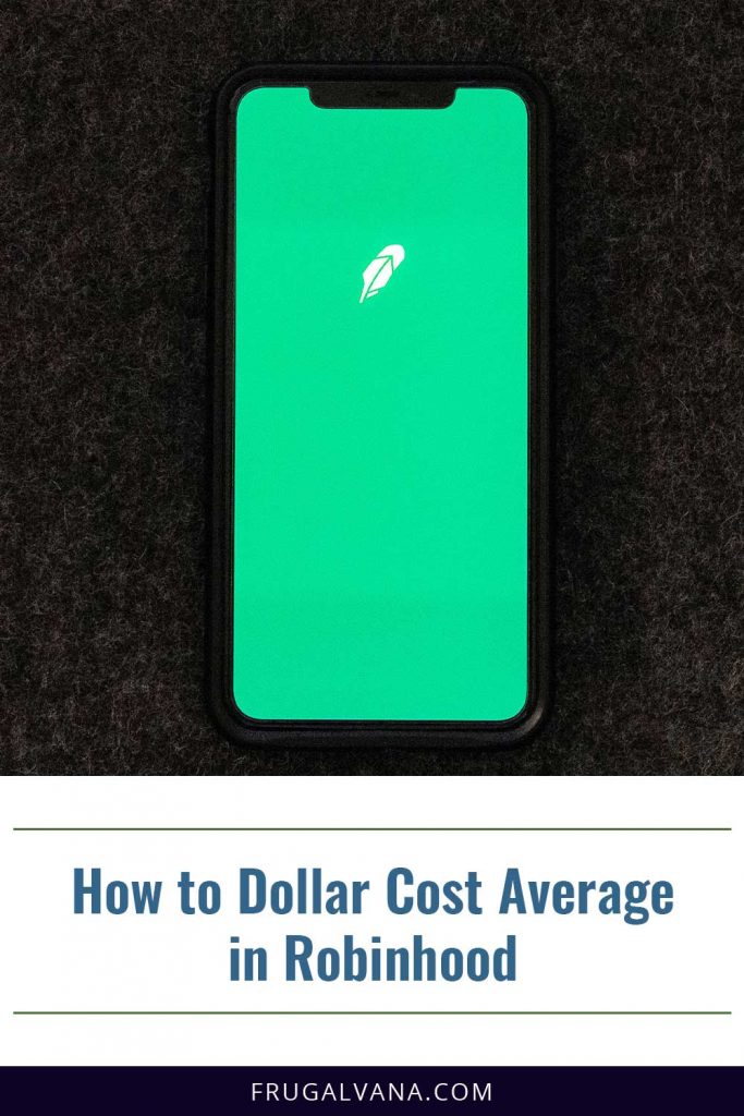 How to Dollar Cost Average in Robinhood Frugalvana